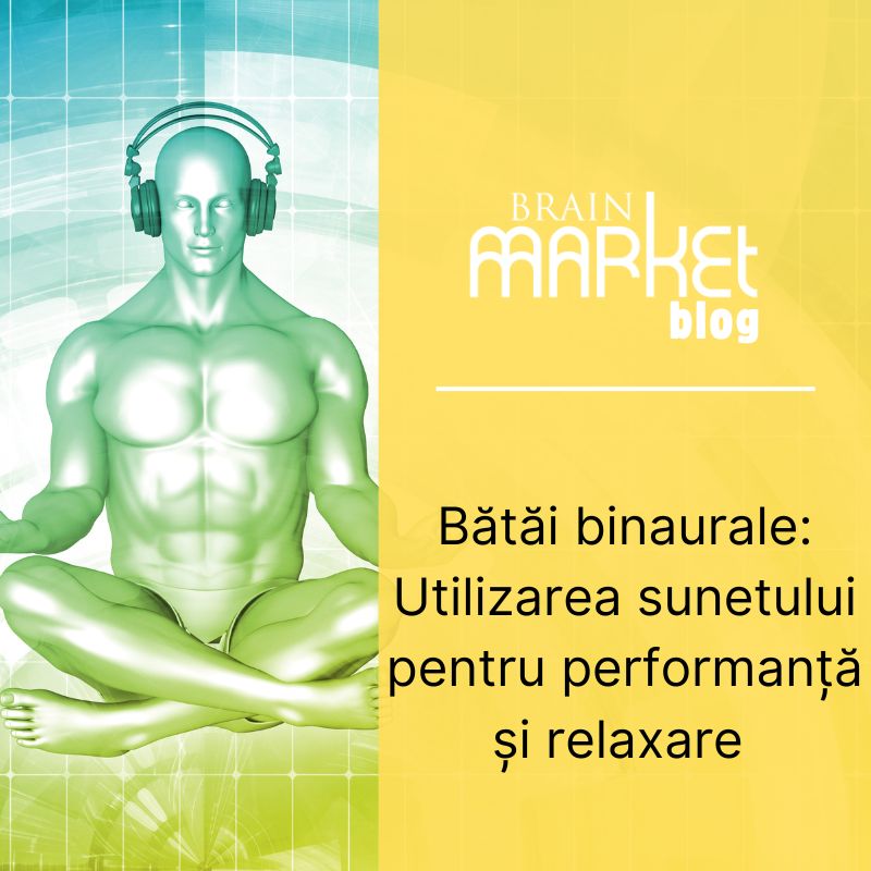 Bătăi binaurale: Utilizarea sunetului pentru performanță și relaxare